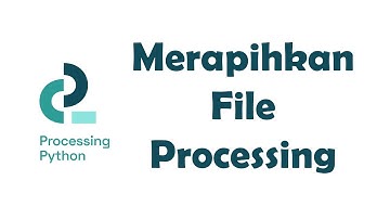 File Management Processing Python | Animasi Komputer 1.23