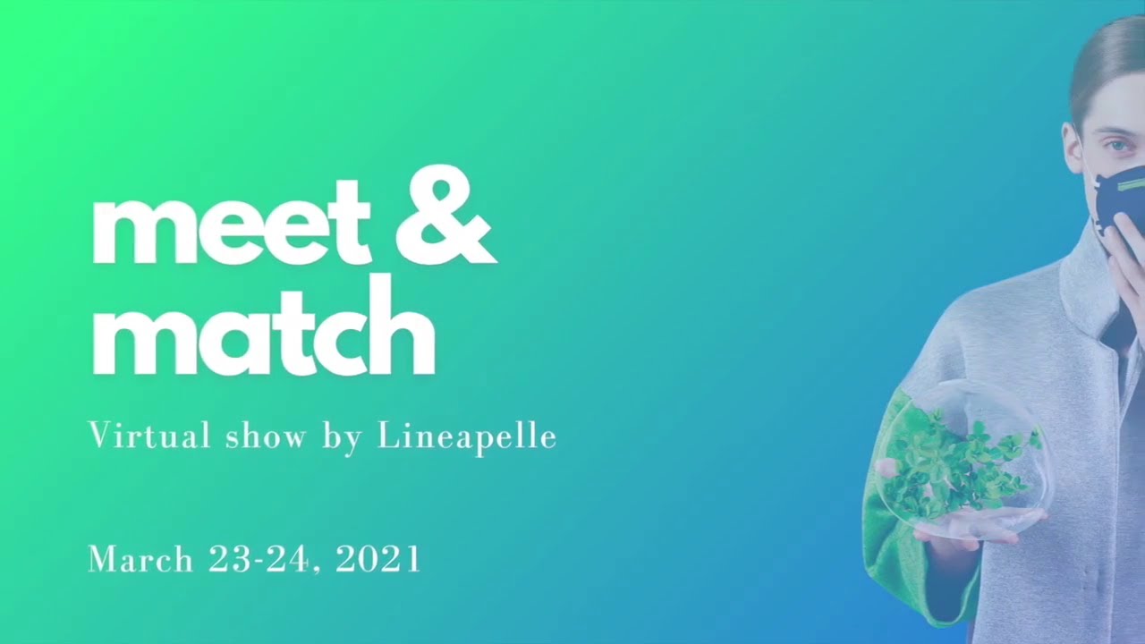 Meet & Match: virtual show by Lineapelle. March 2021