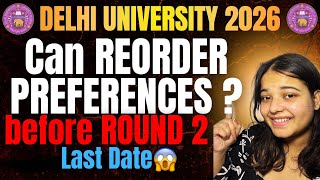 How to REORDER PREFERENCES before ROUND 2?😱DU2026 | LAST DATE😭