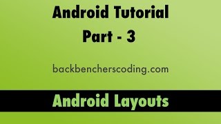 Android Layouts Tutorial