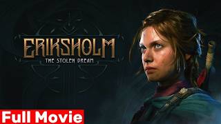 ERIKSHOLM THE STOLEN DREAM Full Movie Cinematic 2026 - FULL GAME