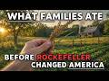 What Families Ate Before Rockefeller Changed America