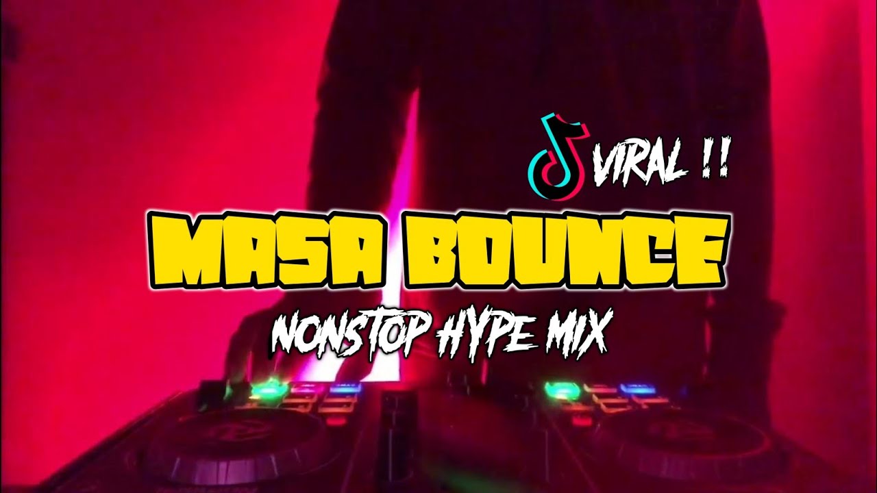 NONSTOP TIKTOK BOUNCE MIX - 2023 MASA BOUNCE REMIX