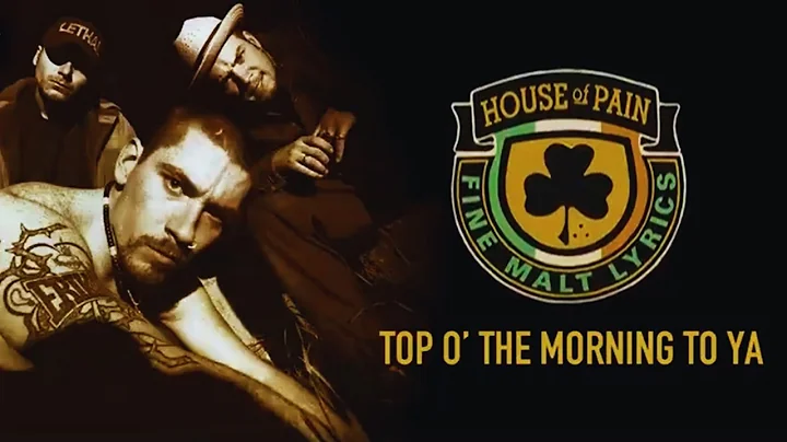 House Of Pain - Top O' The Morning To Ya