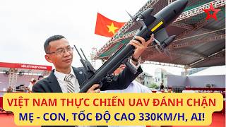 Incredible! Vietnam Unveils 330 km/h Interceptor UAV with AI Target Tracking and Destruction