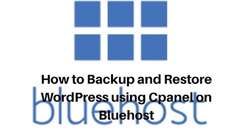 #bluehost_WordPress   How to Backup and Restore WordPress using Cpanel on Bluehost | *New Tips* 2020