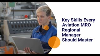 Key Skills Every Aviation MRO Regional Manager Should Master