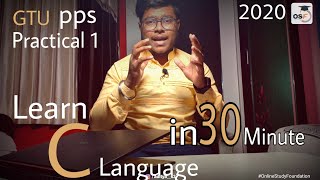 Learn C Language with GTU Practical || Practical 1 in Easy Steps || by Online Study Foundation
