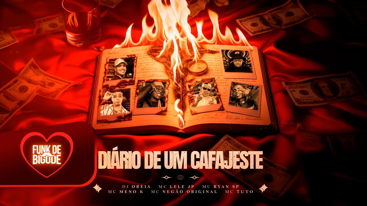 DIÁRIO DE UM CAFAJESTE - MC's Lele JP, Ryan SP, Meno K,Negão Original, Tuto (DJ Oreia)