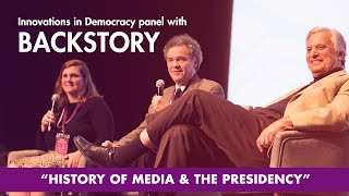 BackStory Panel on History of Media and the Presidency - 2017 Tom Tom Founders Festival