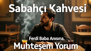 Ferdi Tayfur - Sabahçı Kahvesi (Cover) Saygı Duruşu 🎤 Yeni Nesil Yorumu