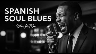 Latin Soul Blues – Late Night Blues for Thinking, Healing &amp; Letting Go