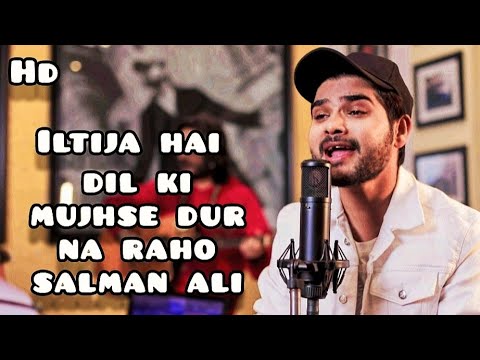 Iltija hai dil ki mujhse dur na raho official song  salman ali  himesh reshammiya