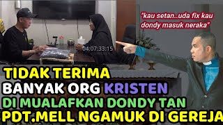 Tidak Terima Banyak Orang Kristen diMualafkan Dondy Tan, Pendeta Mell Atock Maki ko Dondy di Gereja