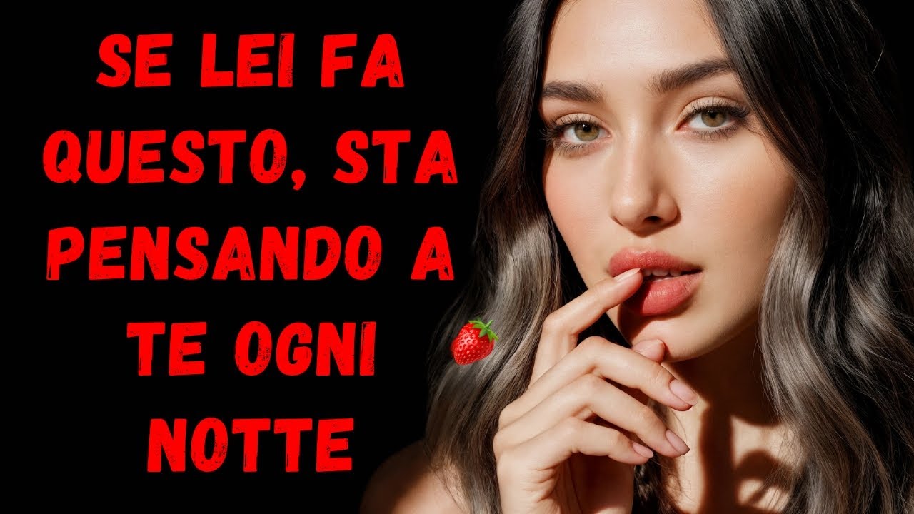 IL SEGNALE CHE RIVELA QUANDO LEI PENSA A TE DI NOTTE | PSICOLOGIA FEMMINILE