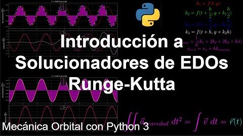 Solucionadores de Ecuaciones Diferenciales Ordinarias (EDOs) | Mecánica Orbital con Python 3