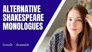 Stop doing the same monologues as everyone else! | Alternative DRAMATIC Shakespeare monologues