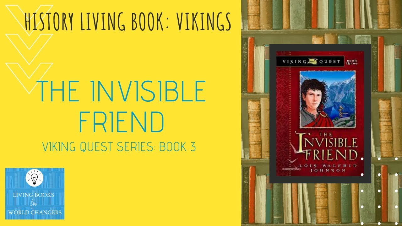 The Invisible Friend (Viking Quest Series Book 3) | History Living Book