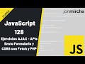 Curso JavaScript: 128. Ejercicios AJAX - APIs: Envío Formulario y CORS con Fetch y PHP - #jonmircha