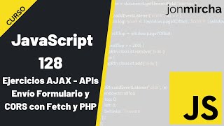 Famous Curso JavaScript: 128. Ejercicios AJAX - APIs: Envío Formulario y CORS con Fetch y PHP - #jonmircha Net Worth