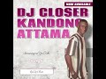 DJ CLOSER - KANDONG ATTAMA
