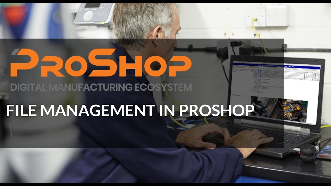 File Management in ProShop