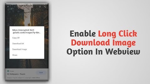 Enable longclick download image option in webview