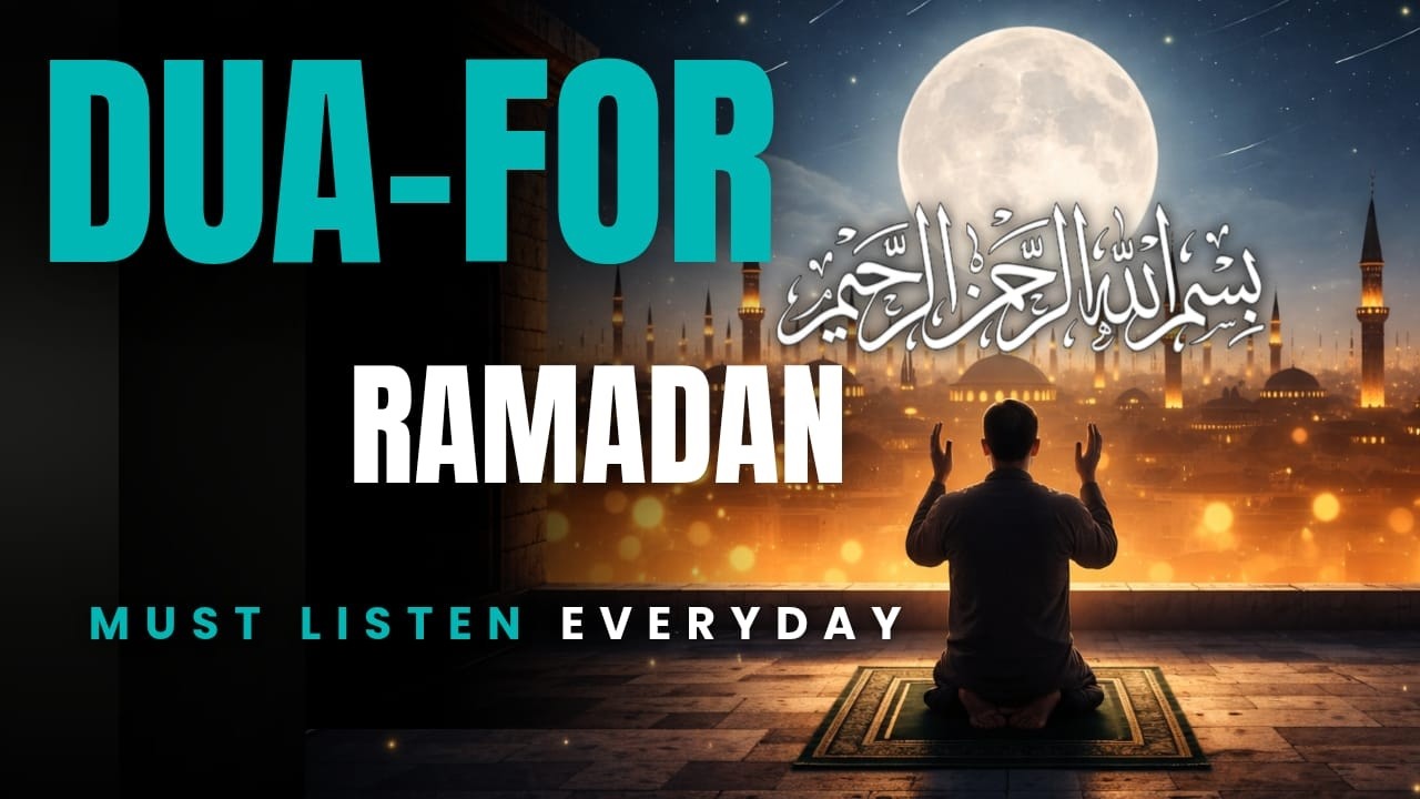 Ramadan 2026 Dua for Forgiveness & Peace 🌙 | Most Powerful  Dua