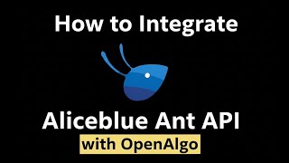 How to Integrate Aliceblue AntAPI with OpenAlgo