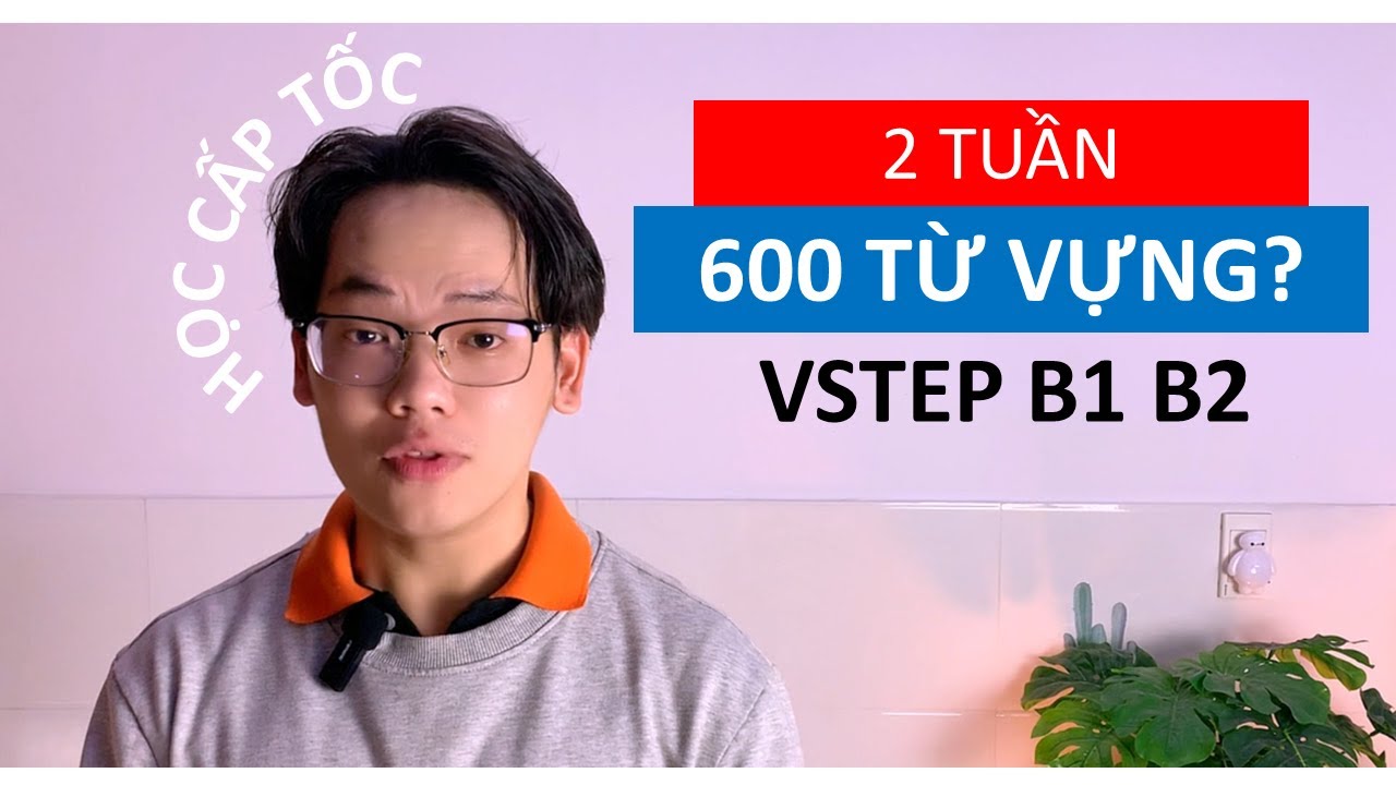 #29 Cách Học Từ Vựng VSTEP B1, B2 Nhanh Gấp 5 Lần - youtube