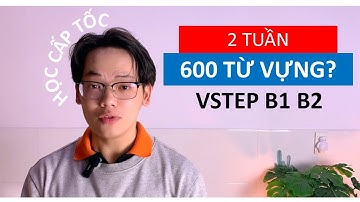 #29 Cách Học Từ Vựng VSTEP B1, B2 Nhanh Gấp 5 Lần