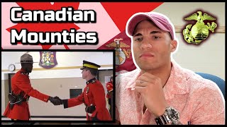 Marine reacts to the Canadian Mounties