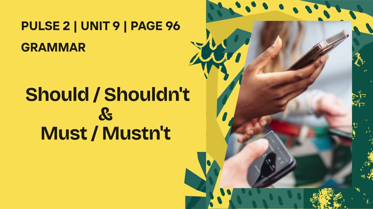 Should/Shouldn't  & Must/Mustn't | GRAMMAR | PULSE 2 | PAGE 96 | FORM 2 ENGLISH