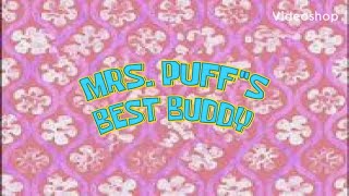 Mrs. Puff’s Best Buddy [FANMADE] Title Card