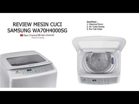 Review Mesin Cuci SAMSUNG WA70H4000SG Top Loading dengan Diamond Drum - 7Kg