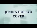 Jenina holeyo cover song.