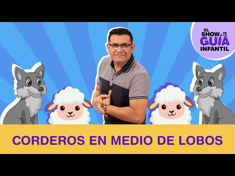 Corderos en Medio de Lobos | La Guía Infantil