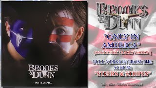Brooks & Dunn - Only In America [Single Edit / Radio Version]