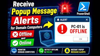 How To Receive Popup Message Alerts for Domain Computers Offline and Online Using PowerShell
