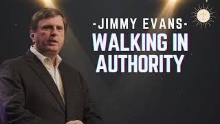 Walking in Authority - Pastor Jimmy Evans