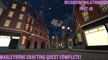 Marleybone Crafting! | Wizard101 Episode 40