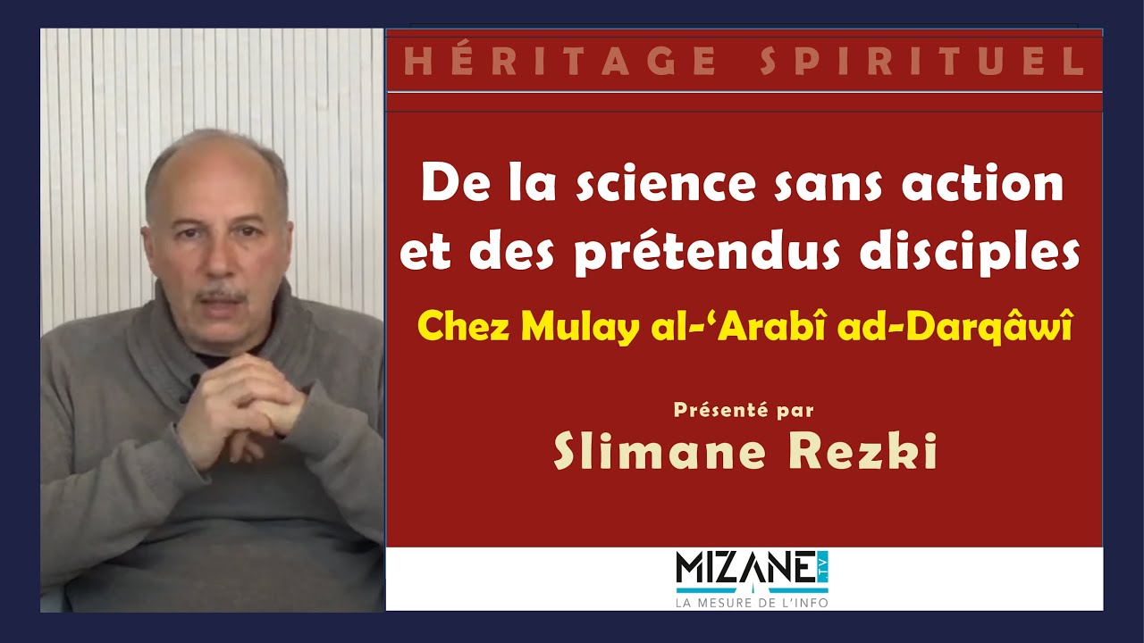 Darqawi  De la science sans action et des prtendus disciples par Slimane Rezki