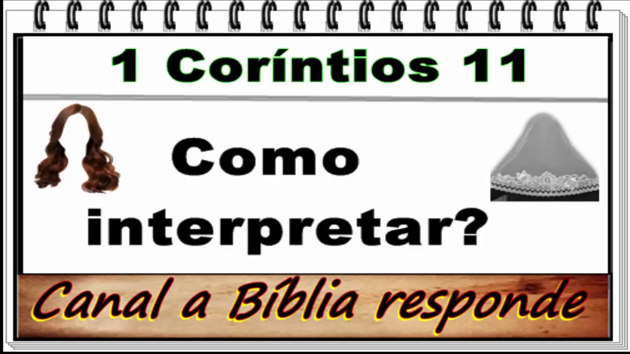 Como interpretar 1 Coríntios 11? - cabelo, véu e cultura