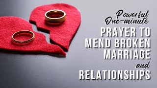 Prayer To Mend Broken Marriage & Relationships | Prayer For Marriage Under Attack