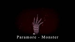Paramore – Monster // S L O W E D