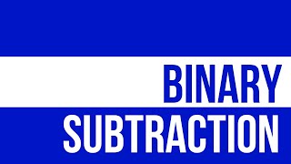 How to Subtract Binary Numbers
