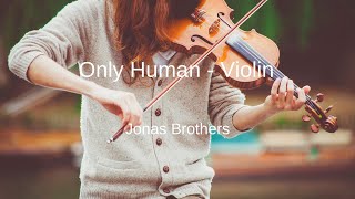 Download Lagu Jonas Brothers - Only Human - Violin Sheet Music Download Lagu Jonas Brothers - Only Human - Violin Sheet Music