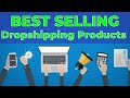 Best Selling Dropshipping Products to Sell Now in 2021