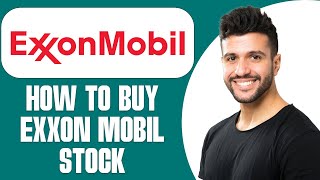 How To Buy Exxon Mobil Stock (2025) STEP BY STEP