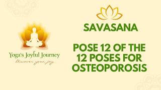 Savasana - Pose 12 of the 12 Poses for Osteoporosis